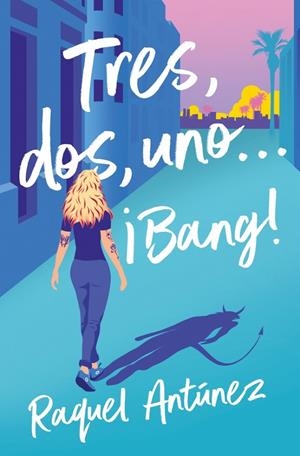 Tres, dos, uno... ¡Bang! | 9788410274969 | Antúnez, Raquel | Llibreria online de Figueres i Empordà