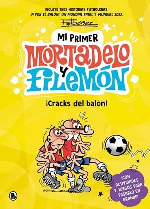 Mi primer Mortadelo y Filemón - ¡Cracks del balón! | 9788402431165 | Ibáñez, Francisco | Llibreria online de Figueres i Empordà