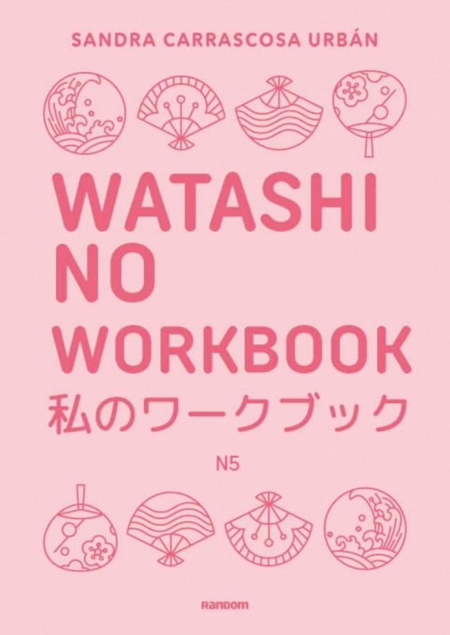Watashi no workbook N5 | 9788419441607 | Carrascosa Urbán, Sandra | Llibreria online de Figueres i Empordà