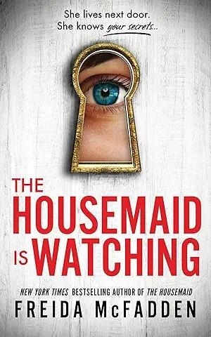 The Housemaid Is Watching (The housemaid series #03) | 9781464223310 | McFadden, Freida | Llibreria online de Figueres i Empordà