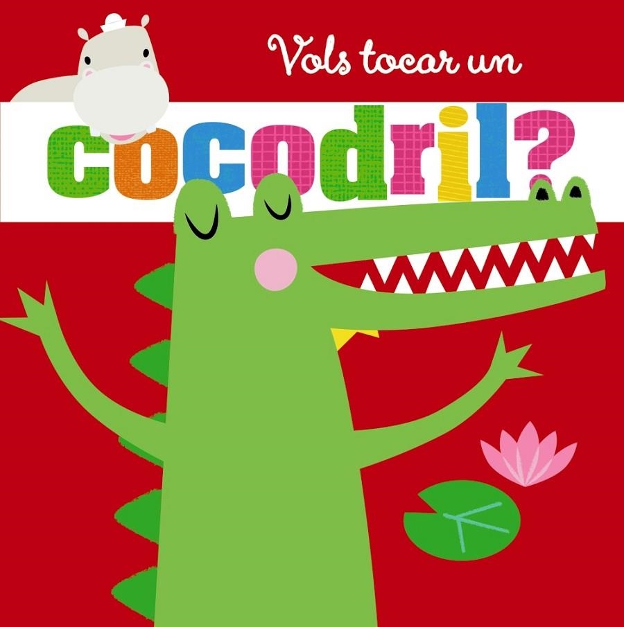 Vols tocar un cocodril? | 9788499063393 | Varios Autores | Llibreria online de Figueres i Empordà