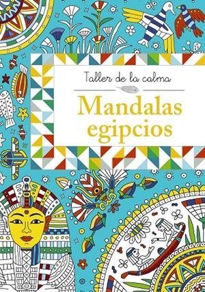 Taller de la calma. Mandalas egipcios | 9788469604588 | Varios Autores | Llibreria online de Figueres i Empordà