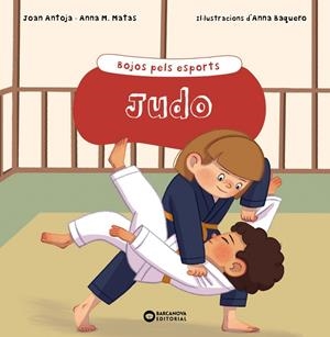 Judo | 9788448955168 | Antoja i Mas, Joan/Matas i Ros, Anna M. | Llibreria online de Figueres i Empordà