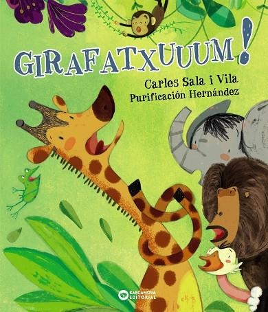 Girafatxuuum! | 9788448943011 | Sala Vila, Carles | Llibreria online de Figueres i Empordà