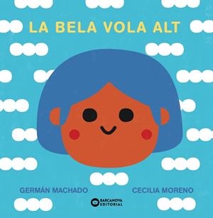 La Bela vola alt | 9788448955281 | Machado, Germán | Llibreria online de Figueres i Empordà