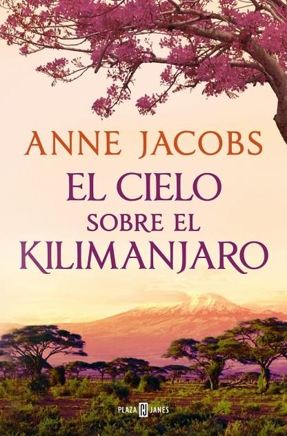El cielo sobre el Kilimanjaro (Sueños de África 1) | 9788401028922 | Jacobs, Anne | Librería online de Figueres / Empordà