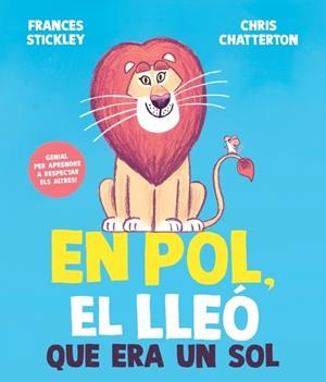 En Pol, el lleó que era un sol | 9788448872205 | Stickley, Frances | Librería online de Figueres / Empordà
