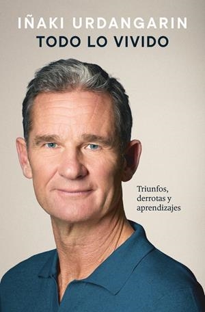 Todo lo vivido | 9788425374579 | Urdangarin, Iñaki | Librería online de Figueres / Empordà