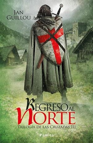 Regreso al Norte (Trilogía de las Cruzadas #03) | 9788416970858 | Guillou, Jan | Llibreria online de Figueres i Empordà