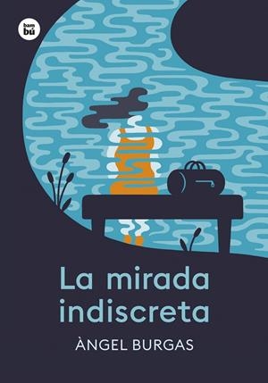 La mirada indiscreta | 9788410860094 | Burgas, Àngel | Llibreria online de Figueres i Empordà
