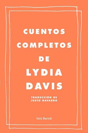 Cuentos completos | 9788432209222 | Davis, Lydia | Llibreria online de Figueres i Empordà