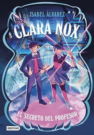 Clara Nox #02. El secreto del profesor | 9788408314455 | Álvarez, Isabel | Llibreria online de Figueres i Empordà