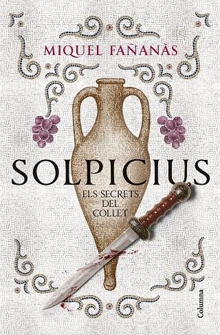 Solpicius. Els secrets del Collet | 9788466434591 | Miquel Fañanàs | Llibreria online de Figueres i Empordà