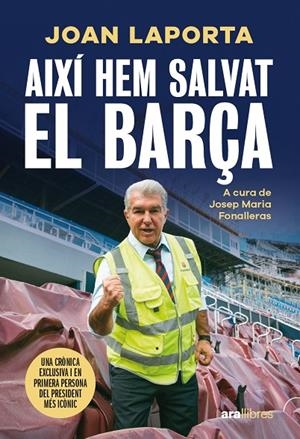 Així hem salvat el Barça | 9788411731997 | Laporta i Estruch, Joan/Fonalleras i Codony, Josep Maria | Llibreria online de Figueres i Empordà