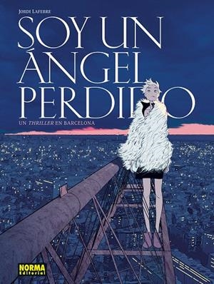 SOY UN ANGEL PERDIDO | 9788467981902 | LAFEBRE, JORDI | Llibreria online de Figueres i Empordà