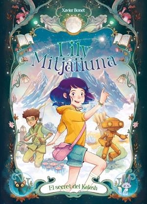 La Lily Mitjalluna #03 - El secret de Kalash | 9788448871611 | Bonet, Xavier | Librería online de Figueres / Empordà