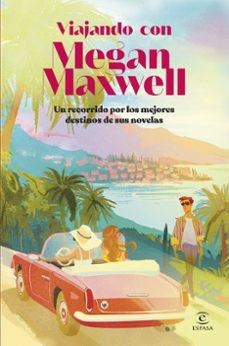 Viajando con Megan Maxwell | 9788467080490 | Maxwell, Megan/Varios autores | Llibreria online de Figueres i Empordà