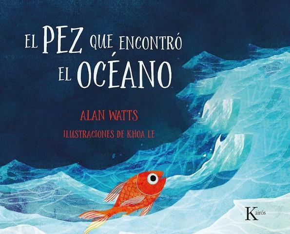 El pez que encontró el océano | 9788499888477 | Watts, Alan | Llibreria online de Figueres i Empordà