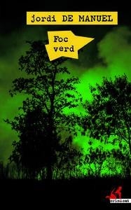 Foc verd | 9788416328468 | de Manuel Barrabín, Jordi | Librería online de Figueres / Empordà