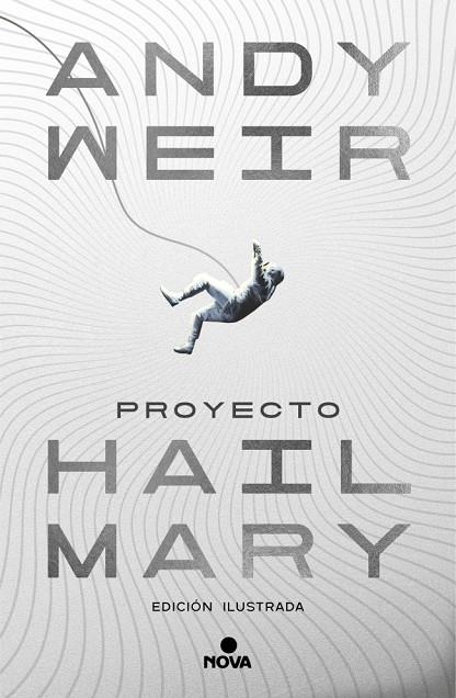 Proyecto Hail Mary (edición ilustrada) | 9788410466241 | Weir, Andy | Librería online de Figueres / Empordà