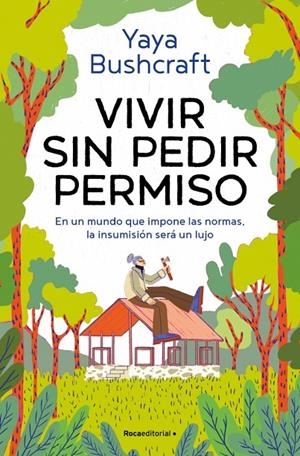 Vivir sin pedir permiso | 9791387629021 | Yaya Bushcraft | Llibreria online de Figueres i Empordà
