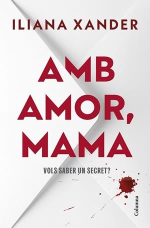 Amb amor, mama | 9788466434850 | Xander, Iliana | Llibreria online de Figueres i Empordà