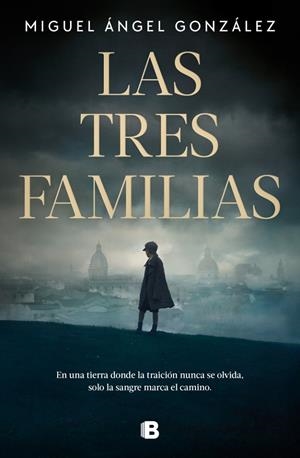 Las tres familias | 9788466681315 | González, Miguel Ángel | Llibreria online de Figueres i Empordà