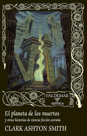 El planeta de los muertos | 9788477029670 | Smith, Clark Ashton | Llibreria online de Figueres i Empordà