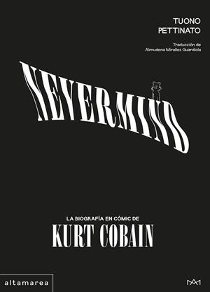 Nevermind: La biografía en cómic de Kurt Cobain | 9788410435582 | Pettinato, Tuono | Llibreria online de Figueres i Empordà