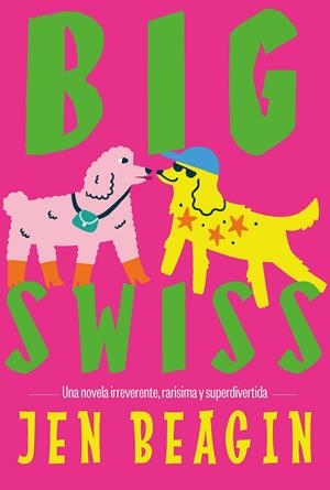 Big Swiss | 9788412955781 | Beagin, Jen | Llibreria online de Figueres i Empordà
