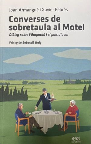 CONVERSES DE SOBRETAULA AL MOTEL | 9788419292483 | FEBRÉS VERDÚ, XAVIER | Llibreria online de Figueres i Empordà