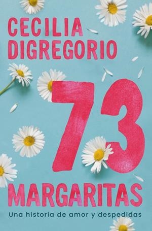 73 margaritas | 9788466684071 | Digregorio, Cecilia | Librería online de Figueres / Empordà