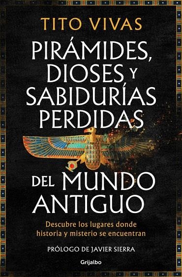 Pirámides, dioses y sabidurías perdidas del mundo antiguo | 9788425371875 | Vivas, Tito | Librería online de Figueres / Empordà