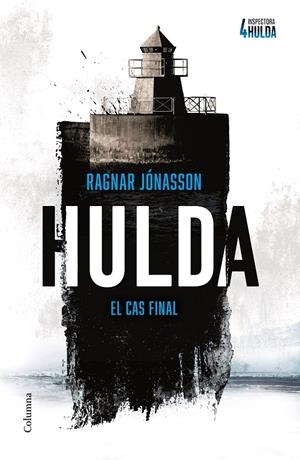 Hulda (Sèrie Inspectora Hulda 4) | 9788466434812 | Jónasson, Ragnar | Llibreria online de Figueres i Empordà