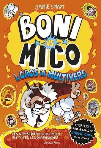 Boni vs. Mico #7. Boni vs. Mico i el caos al multivers | 9791387903916 | Smart, Jamie | Librería online de Figueres / Empordà
