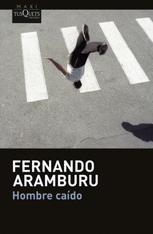 Hombre caído | 9788411077453 | Aramburu, Fernando | Librería online de Figueres / Empordà