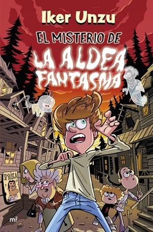 El misterio de la aldea fantasma | 9788427054981 | Unzu, Iker | Llibreria online de Figueres i Empordà