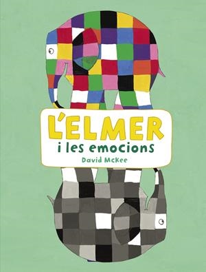 L'Elmer i les emocions (L'Elmer. Activitats) | 9788448852801 | McKee, David | Librería online de Figueres / Empordà