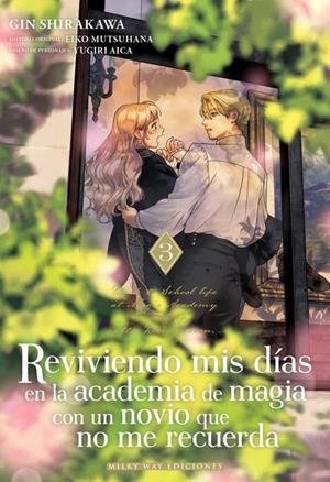 REVIVIENDO MIS DÍAS EN LA ACADEMIA DE MAGIA CON UN NOVIO QUE NO ME RECUERDA #03 | 9791388055157 | Shirakawa, Gin / Mutsuhana, Eiko | Librería online de Figueres / Empordà