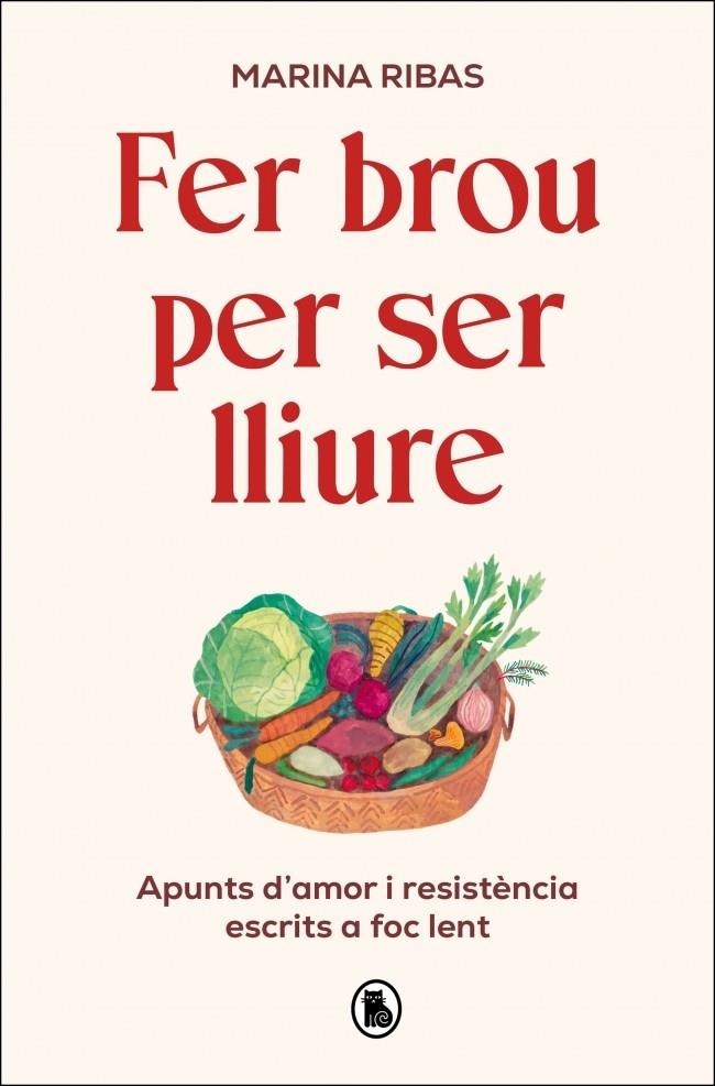 Fer brou per ser lliure | 9788402431127 | Ribas, Marina | Librería online de Figueres / Empordà