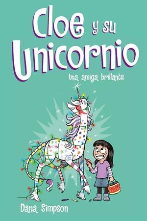 Una amiga brillante (Cloe y su Unicornio #04) | 9788417424633 | Simpson, Dana | Llibreria online de Figueres i Empordà
