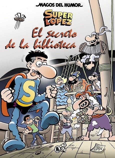 Superlópez. El secreto de la biblioteca (Magos del Humor #199) | 9788402422606 | Jan | Librería online de Figueres / Empordà