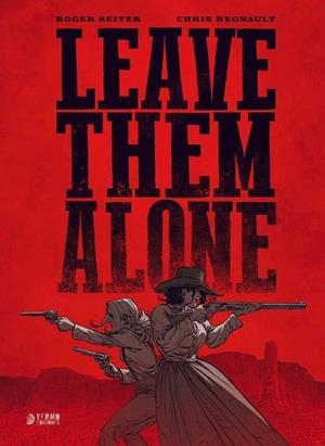 LEAVE THEM ALONE | 9791388029394 | Seiter, Roger / Regnault, Chris | Llibreria online de Figueres i Empordà