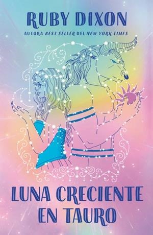 Luna creciente en Tauro | 9788410391130 | Dixon, Ruby | Llibreria online de Figueres i Empordà