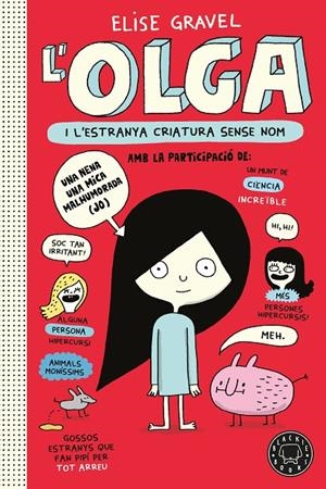 Olga i l'estranya criatura sense nom. Nova edició. | 9791387748937 | Gravel, Elise | Llibreria online de Figueres i Empordà