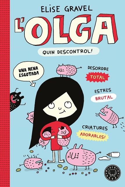 L' Olga. Quin descontrol! - Nova edició | 9791387748975 | Gravel, Elise | Llibreria online de Figueres i Empordà