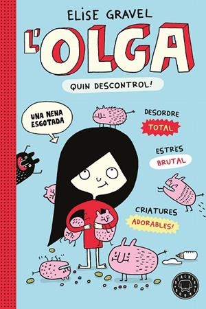 L' Olga. Quin descontrol! - Nova edició | 9791387748975 | Gravel, Elise | Llibreria online de Figueres i Empordà