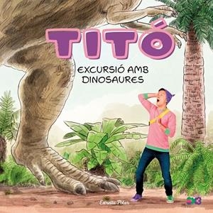 Titó. Excursió amb dinosaures | 9791387903176 | Jiménez Carbó, Cristina | Llibreria online de Figueres i Empordà