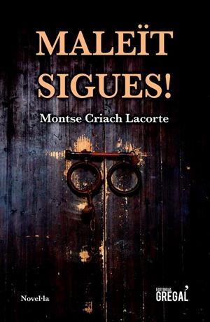 Maleïts sigues! | 9788417660338 | Criach Lacorte, Montse | Librería online de Figueres / Empordà