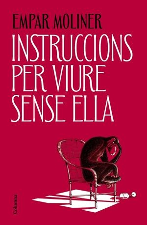 Instruccions per viure sense ella | 9788466434775 | Moliner, Empar | Librería online de Figueres / Empordà